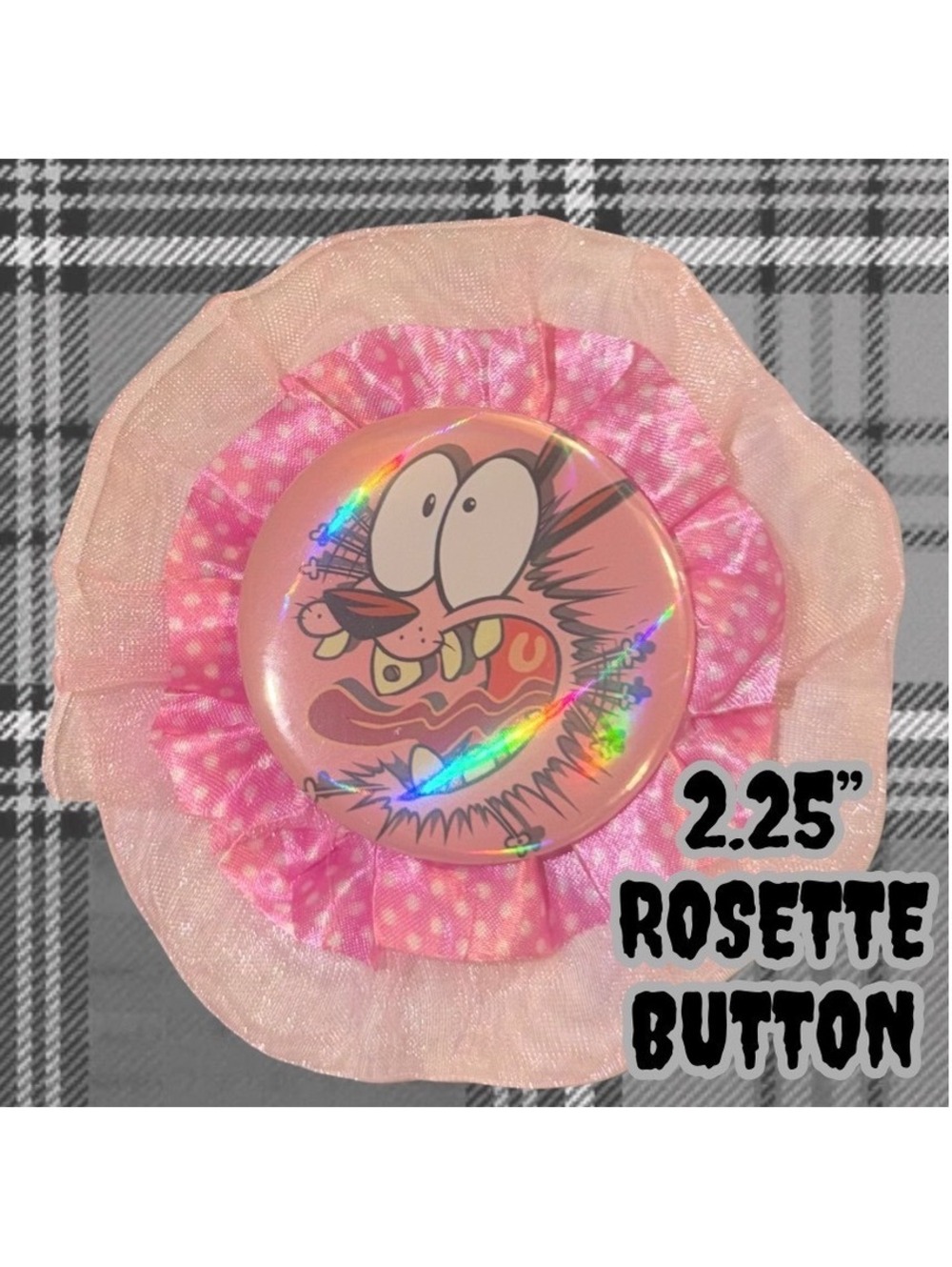 Courage the Cowardly Dog 2.25" Rosette Button